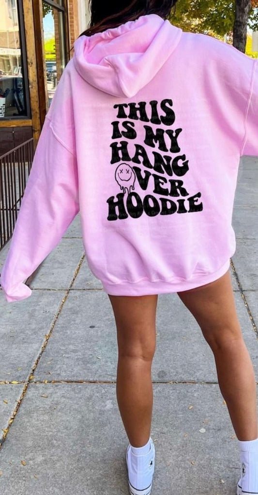 HANGOVER HOODIE