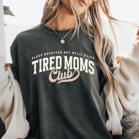 TIRED MOMS CLUB