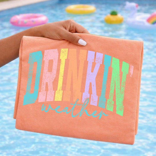 DRINKIN WEATHER