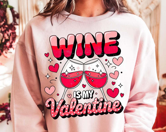 WINE IS MY VALENTINE