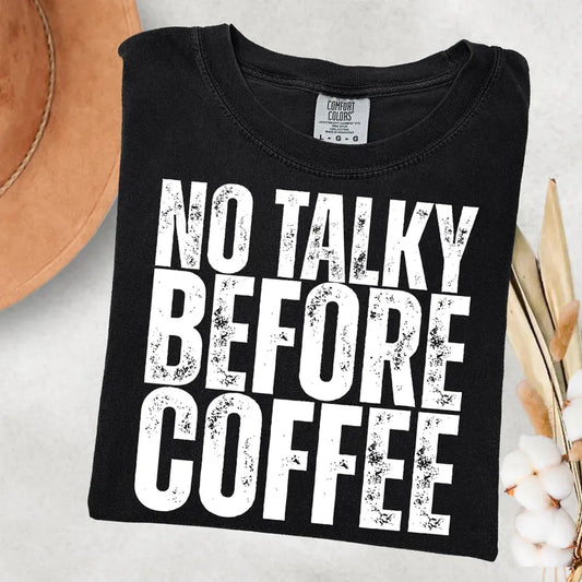 NO TALKY BEFORE COFFEE