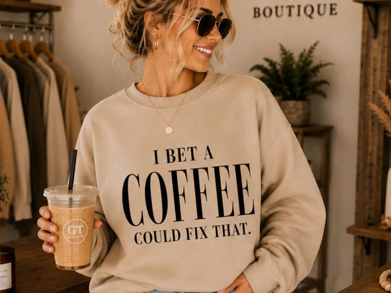 I BET A COFFEE COULD FIX THAT