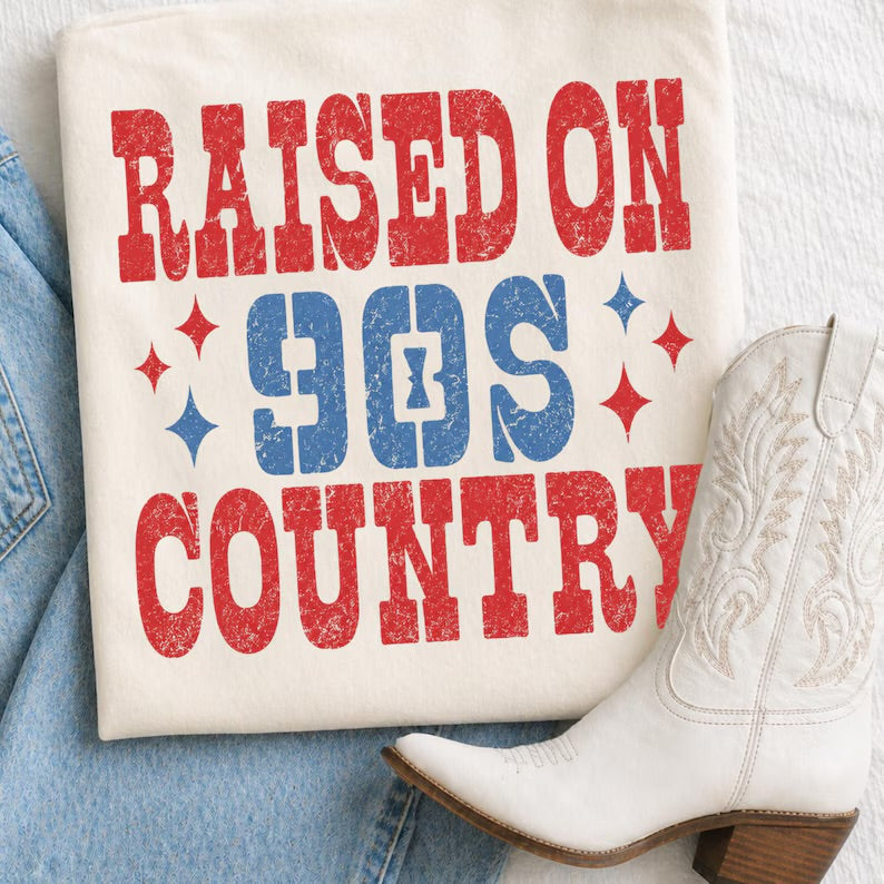 RAISED ON 90S COUNTRY