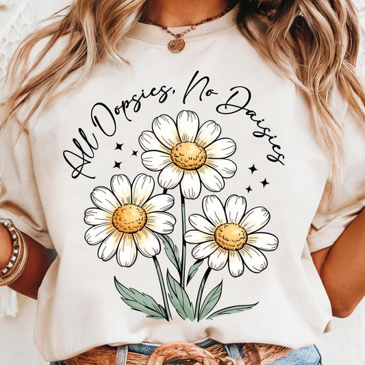 ALL OOPSIES NO DAISIES