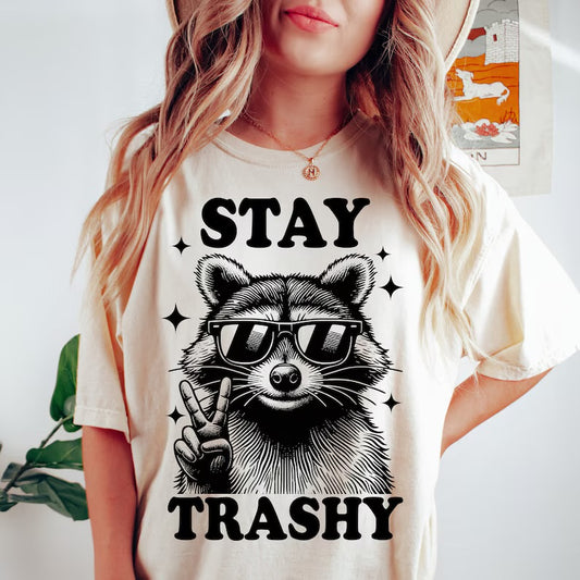 STAY TRASHY