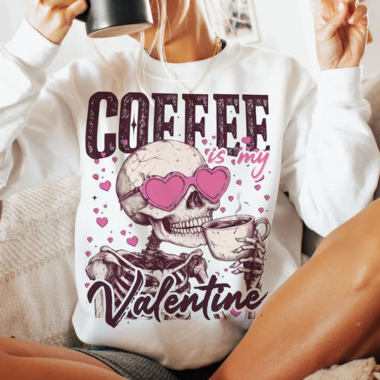 COFFEE IS MY VALENTINE