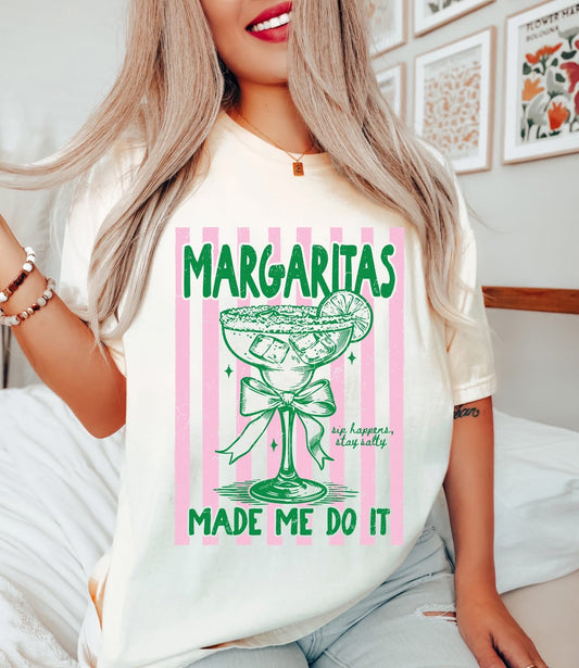 MARGARITAS MADE ME DO IT