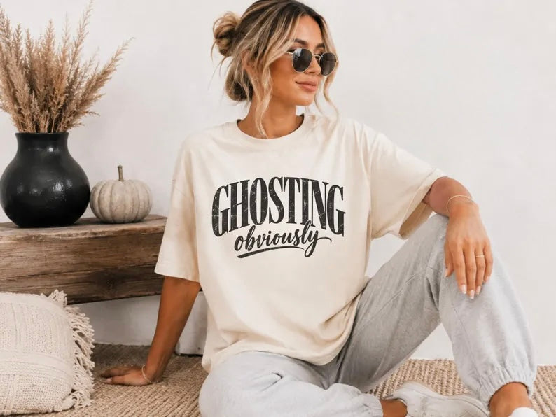 GHOSTING OBVIOUSLY