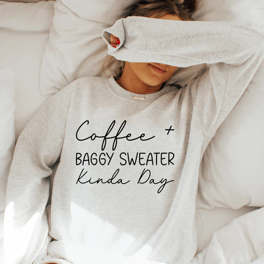 COFFEE + BAGGY SWEATER DAY