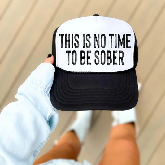 NO TIME TO BE SOBER