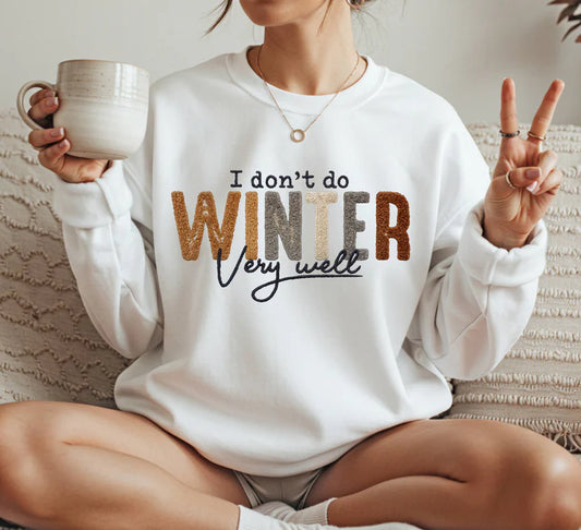 I DON’T DO WINTER VERY WELL